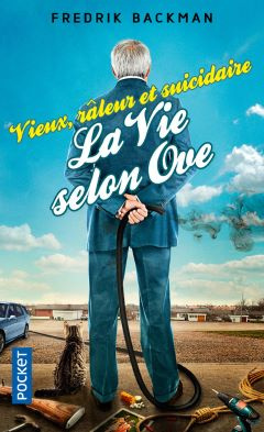 Vieux, râleur et suicidaire - La vie selon Ove