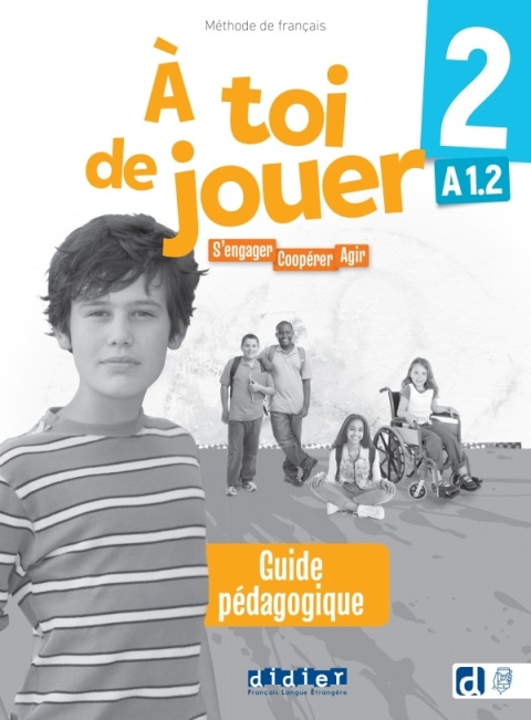 A toi de jouer 2 - A1.2 przewodnik dla nauczyciela