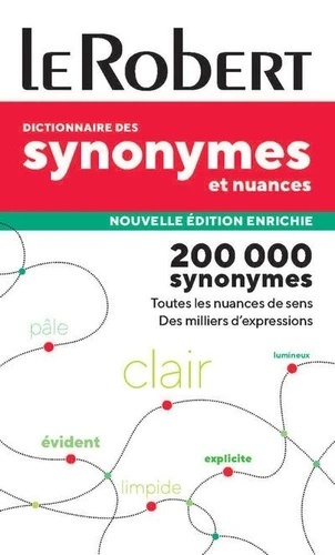Dictionnaires des synonymes et nuances Le Robert