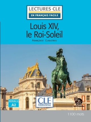 Louis XIV le roi soleil A2 + audio online