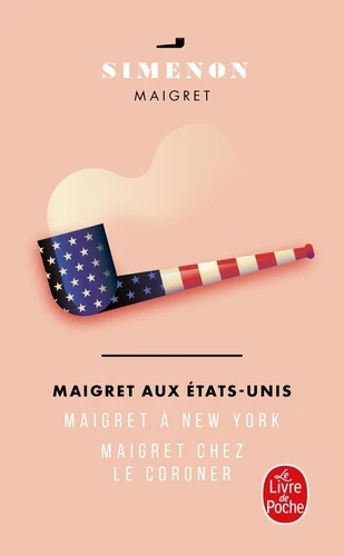 Maignet aux Etats-Unis - Maigret à New-York ; Maigret chez le coroner