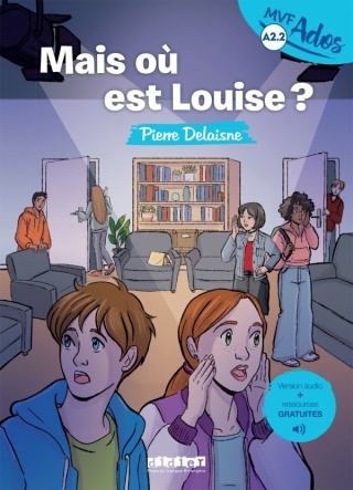 Mais où est Louise? A2.2 + audio online